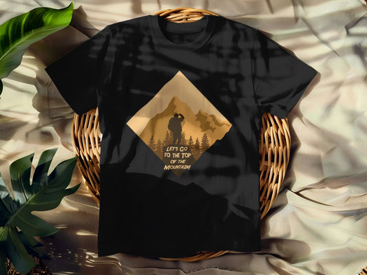 Let’s Go to the Top of the Mountain T-shirt