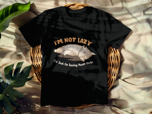 Funny I'm Not Lazy T-shirt - Graphic I'm Not Lazy Tee